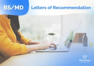 BS/MD Letters of Recommendation hands on laptop