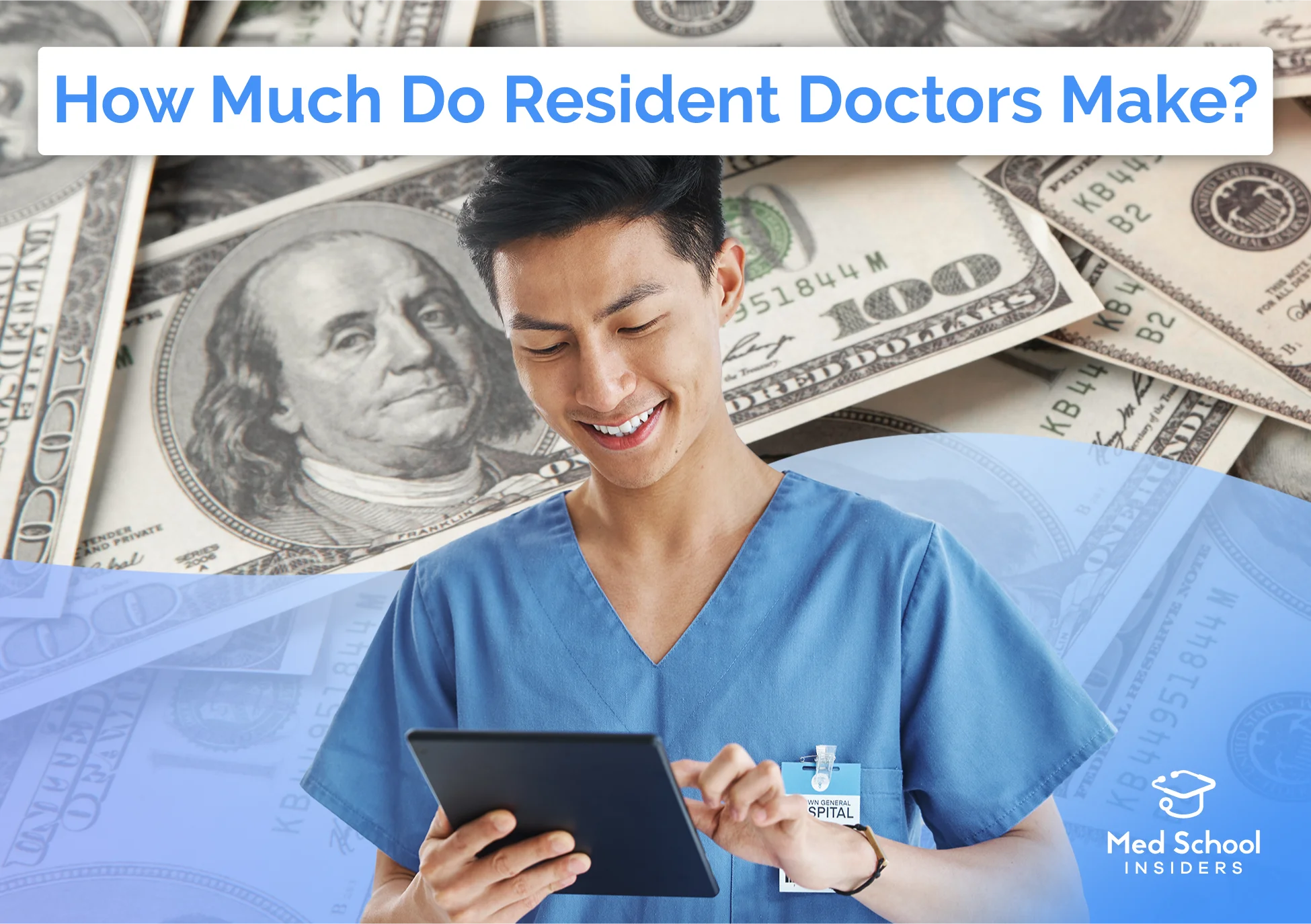 How much do resident doctors make? Young male resident using a tablet. In the background there's dollars.