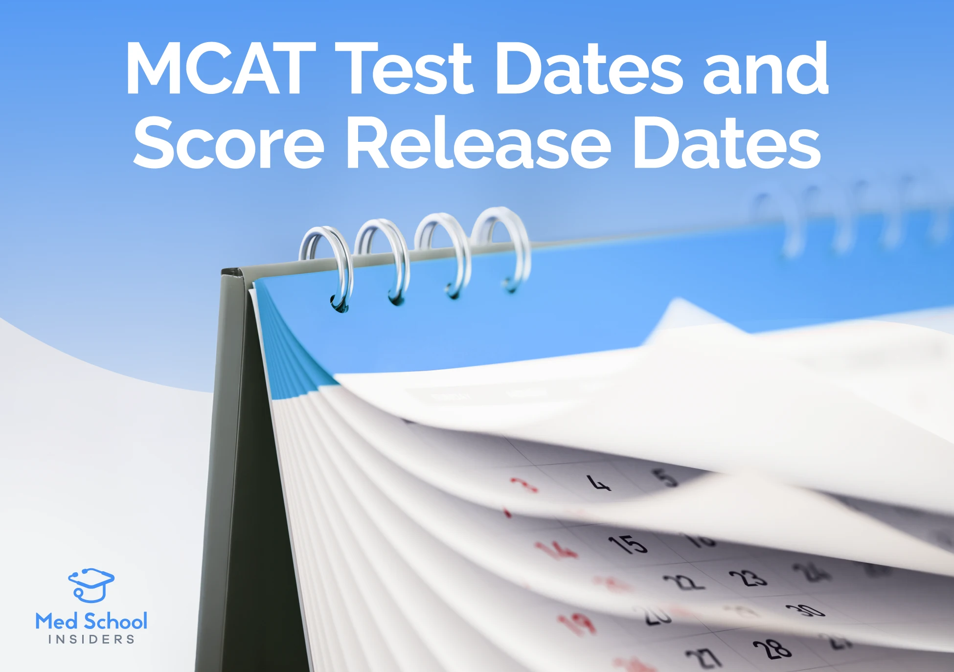 A spiral calendar with pages fanning open against a blue background, representing MCAT test dates and score release dates.