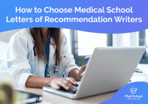 Read more about the article How to Choose Medical School Letters of Recommendation Writers