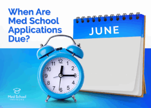 June calendar page next to a clock representing medical school application deadlines