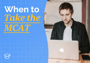 Premed student studying on a laptop with text reading “When to Take the MCAT,” illustrating guidance on choosing the right MCAT test date.