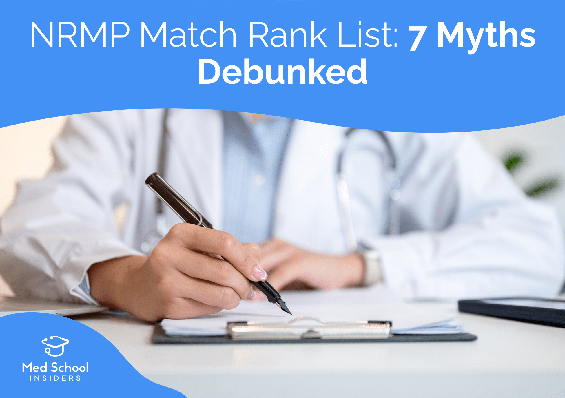 Doctor writing on a clipboard representing how applicants evaluate and rank residency programs for the NRMP Match.