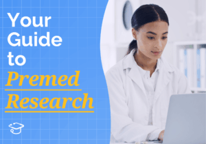 Premed student in a white coat reviewing research on a laptop beside text reading “How Premeds Should Approach Research,” representing strategies for gaining research experience before medical school.