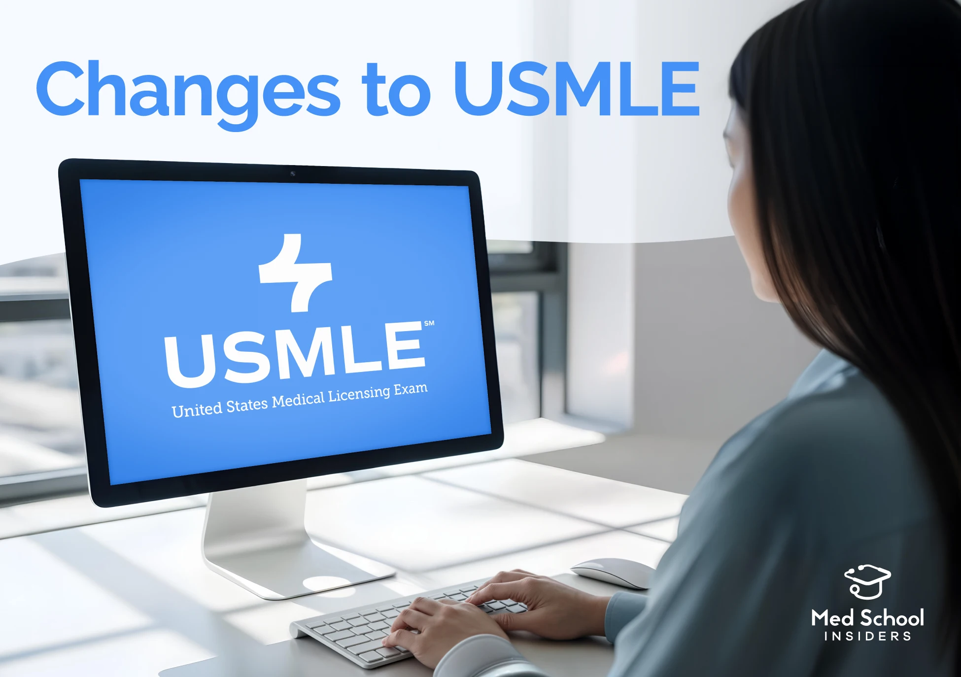 A woman sitting at a desktop computer displaying the USMLE (United States Medical Licensing Exam) logo on screen, beneath the text 'Changes to USMLE.' Med School Insiders logo in the bottom right corner.