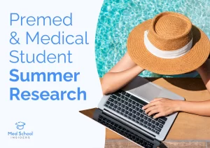 A woman in a sun hat sits by a bright blue pool using a laptop, next to text that reads "Premed & Medical Student Summer Research" with the Med School Insiders logo.