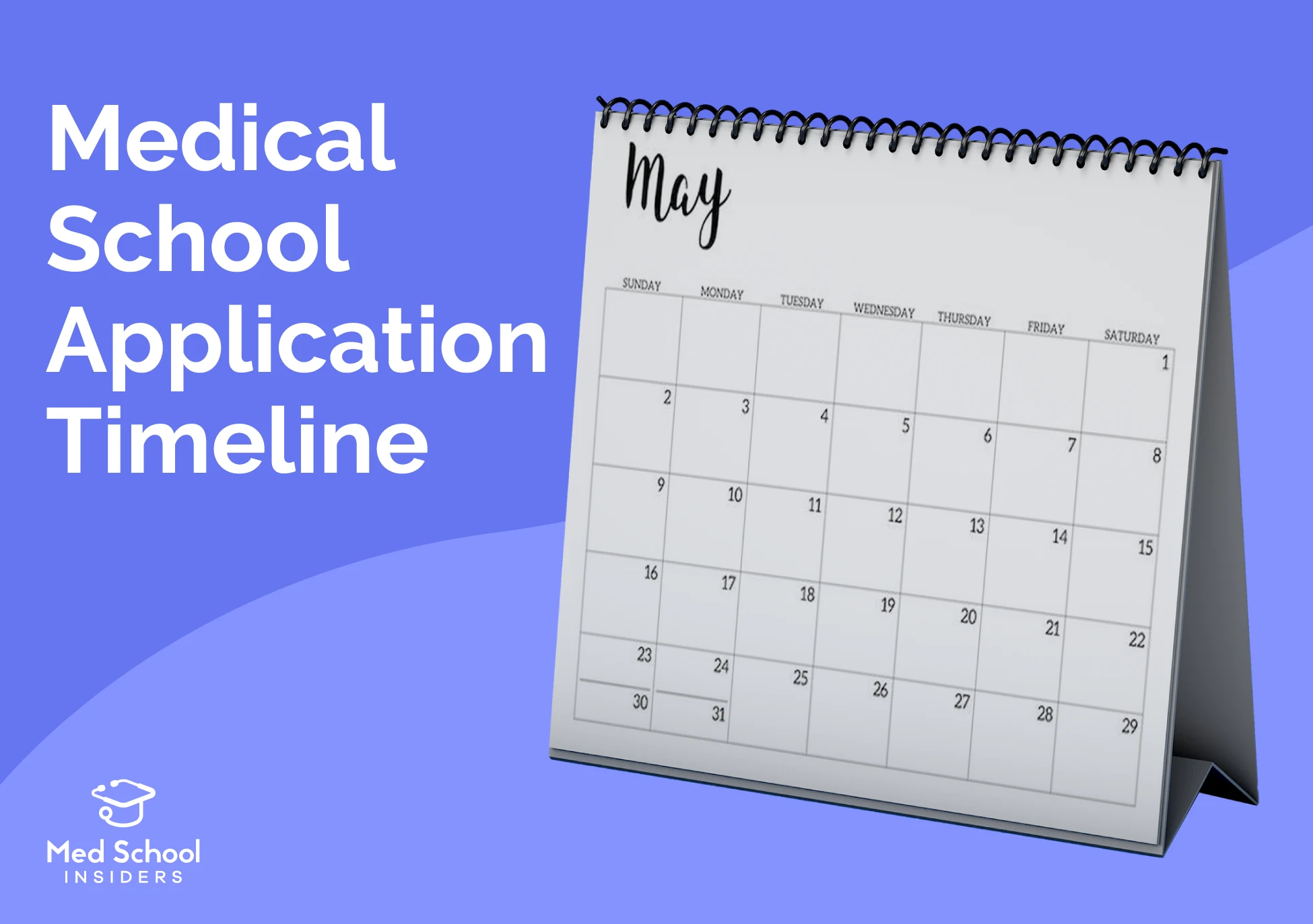 A May desk calendar against a purple background, representing key dates in the medical school application timeline.